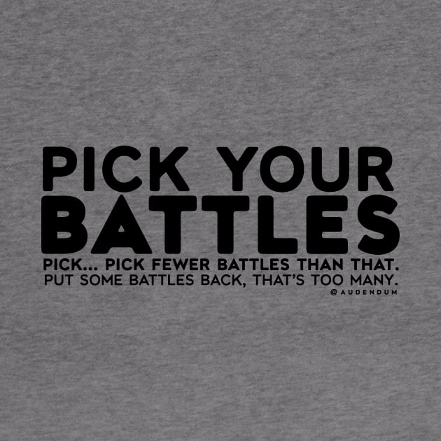 Pick Your Battles by hylakaeru